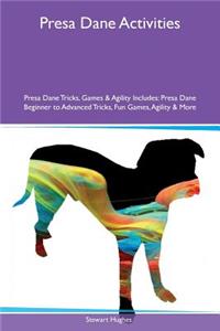 Presa Dane Activities Presa Dane Tricks, Games & Agility Includes