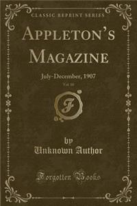 Appleton's Magazine, Vol. 10