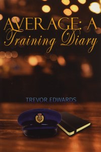 Average: A Training Diary
