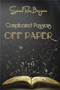 Complicated Passions Off Paper