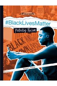 #Blacklivesmatter: Protesting Racism