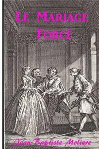 Le Mariage Forcé