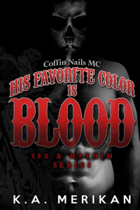 His Favorite Color is Blood - Coffin Nails MC (gay biker dark romance)