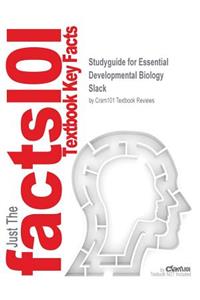 Studyguide for Essential Developmental Biology by Slack, ISBN 9781118387603