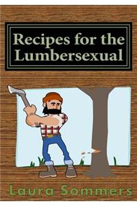 Recipes for the Lumbersexual