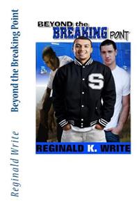 Beyond the Breaking Point