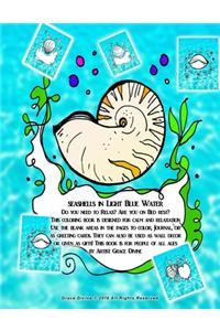 seashells in Blue WAter An Elegant & Calming Coloring Book Use the blank are in the pages to write notes or as greeting cards by Artist Grace Divine