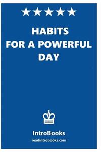 Habits for a Powerful Day