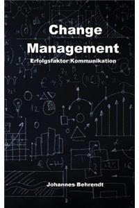 Change Management - Erfolgsfaktor Kommunikation