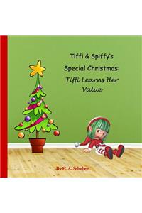 Tiffi & Spiffy's Special Christmas: Tiffi Learns Her Value