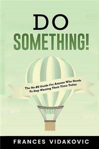 Do SOMETHING!