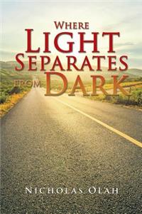Where Light Separates from Dark