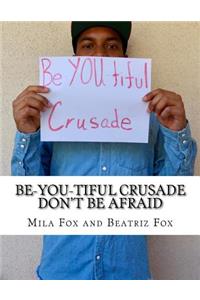 Be-YOU-tiful Crusade