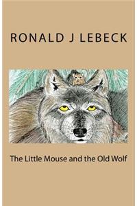Little Mouse and the Old Wolf