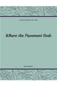 Where the Pavement Ends