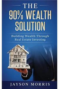 90% Wealth Solution