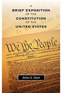 Brief Exposition of the Constitution of the United States