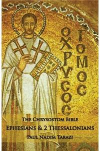 Chrysostom Bible - Ephesians & 2 Thessalonians