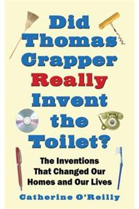 Did Thomas Crapper Really Invent the Toilet?