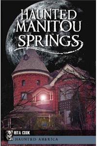 Haunted Manitou Springs
