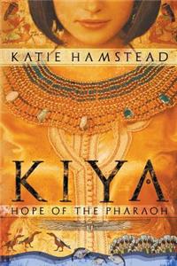 Kiya: Hope of the Pharaoh