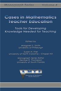 Cases in Mathematics Teacher Education