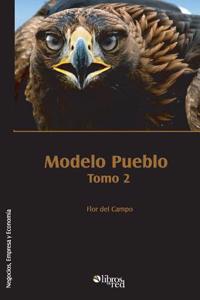 Modelo Pueblo. Tomo 2