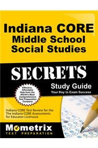 Indiana Core Middle School Social Studies Secrets Study Guide