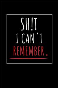 Shit I can't remember notebook