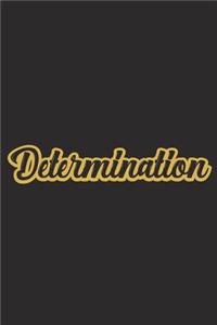 Determination