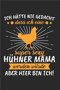 Ich Hätte Nie Gedacht Dass ich Eine Super Sexy Hühner Mama Werden Würde Aber Hier Bin Ich