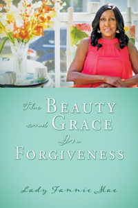 Beauty and Grace In Forgiveness