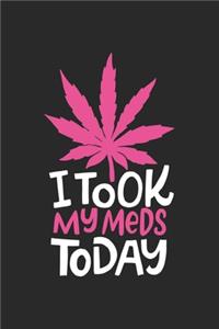i took my Meds Today