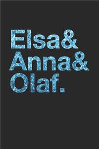 Elsa & Anna & Olaf.