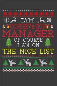 I Am Conservation Manager Of Course I am On The Nice List