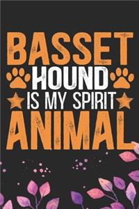 Basset Hound Is My Spirit Animal