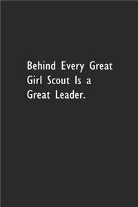 Behind Every Great Girl Scout is a Great Leader.