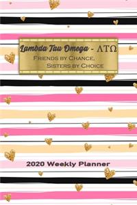 Lambda Tau Omega - Friends By Chance, Sisters By Choice 2020 Weekly Planner