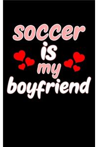 Soccer Is My Boyfriend