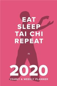 Eat Sleep Tai Chi Repeat In 2020 - Yearly And Weekly Planner