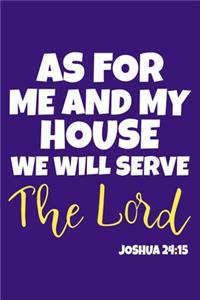 As For Me And My House We Will Serve The Lord Joshua 24