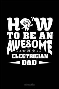 How To Be An Awesome Electrician Dad