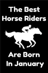 The Best Horse Riders Are Born In January