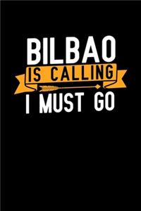 Bilbao is calling I Must go