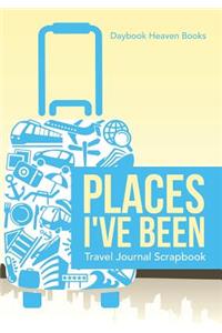Places I've Been Travel Journal Scrapbook