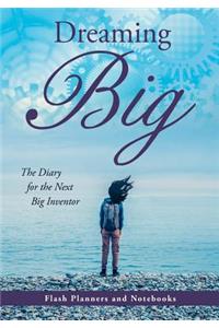 Dreaming Big