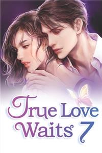 True Love Waits 7