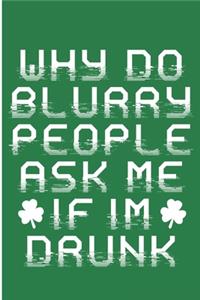 Why Do Blurry People Ask Me If I'm Drunk