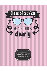 Graph Paper Notebook Class of 20/20 We See Things Clearly