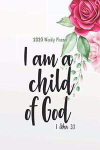 2020 Weekly Planner - I am a child of God